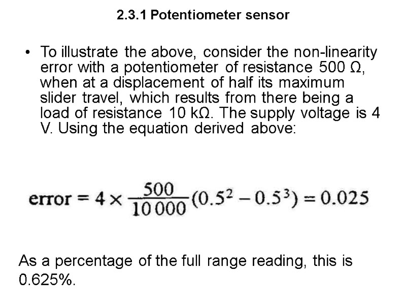 2.3.1 Potentiometer sensor To illustrate the above, consider the non-linearity error with a 2.3.1 Potentiometer sensor To illustrate the above, consider the non-linearity error with a